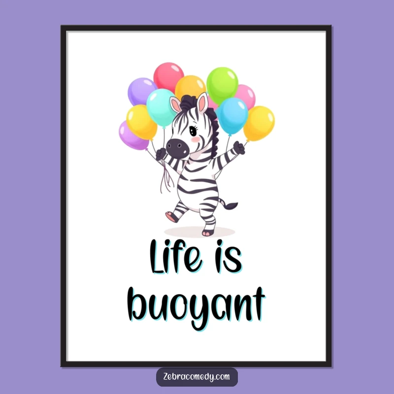 Funny Zebra Poster: Uplifting Balloon Dance Art, Perfect Humorous Decor Gift!
