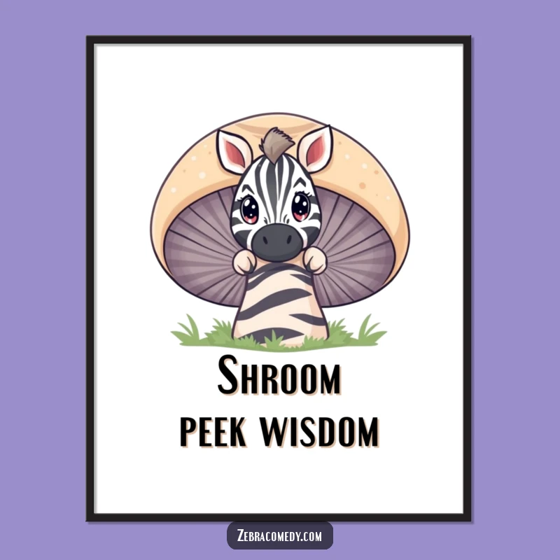 Funny Zebra Peeking Mushroom Poster - Curious Cartoon Wall Art