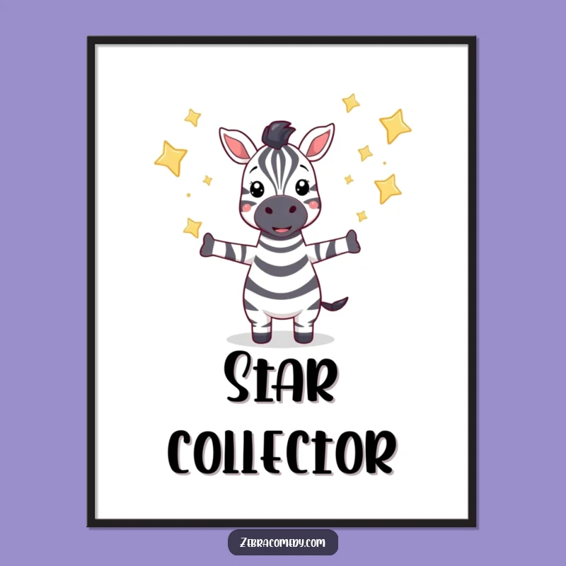 Funny Star Catcher Zebra Poster: Decorate with Dreams, Wonderful Funny Gift!