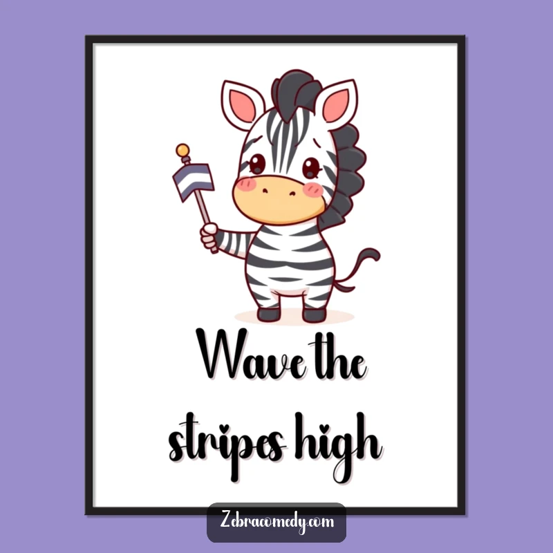 Funny Zebra Flag Waving Poster: Bring Joyful Vibes to Your Walls