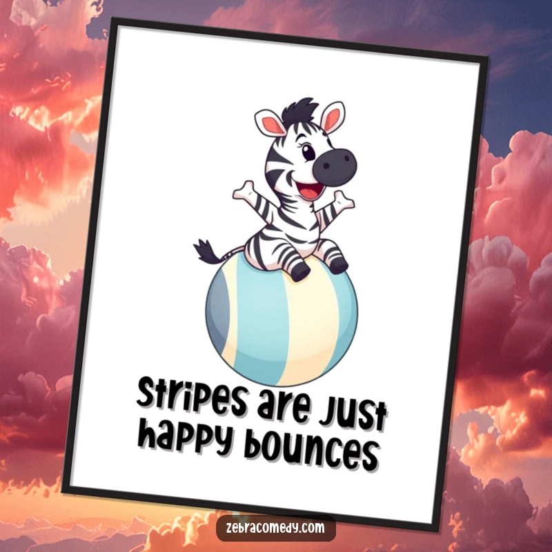 Funny free printable wall art depicting a zebra joyfully bouncing on a giant striped ball with a wide, excited grin.