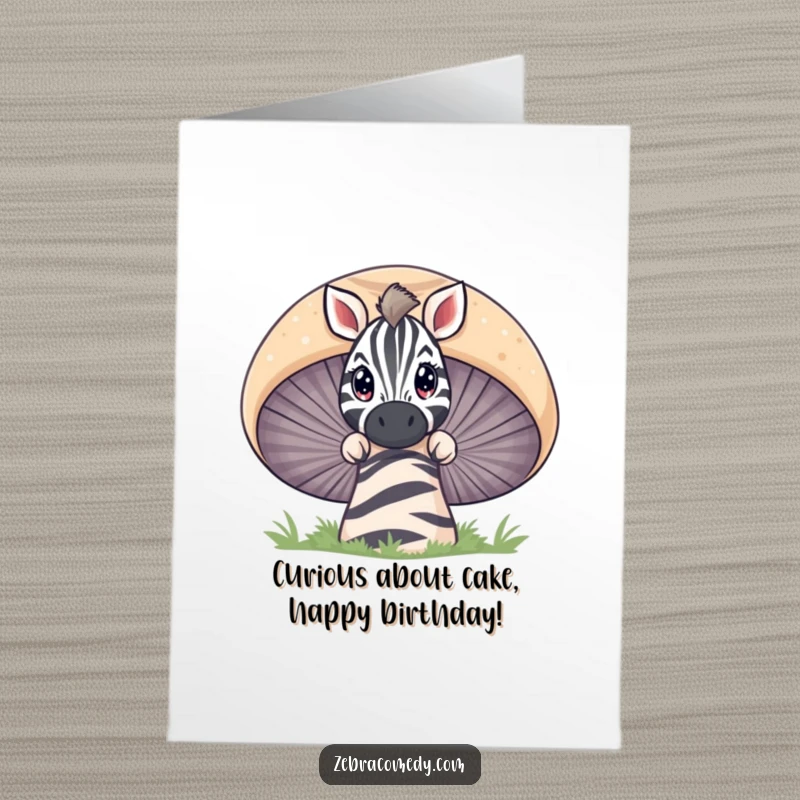 Funny Free Printable Birthday Card: A curious zebra character peeks over a giant, striped mushroom with wide, innocent eyes.