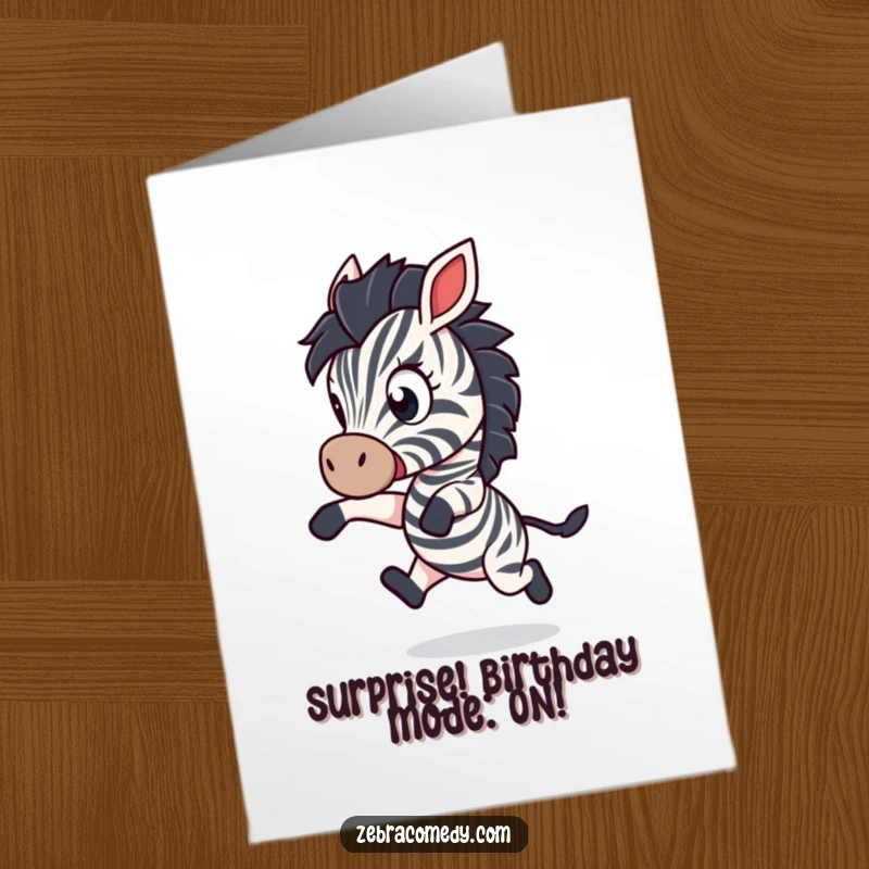 Funny Free Printable Birthday Card: A startled zebra character leaping backwards, eyes wide with playful shock, perfect for a surprising birthday wish.