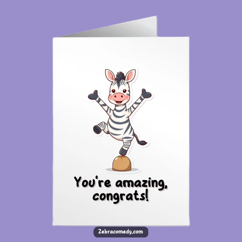 Free Printable Congrats Card: Triumphant Zebra Balancing for Your Incredible Success!