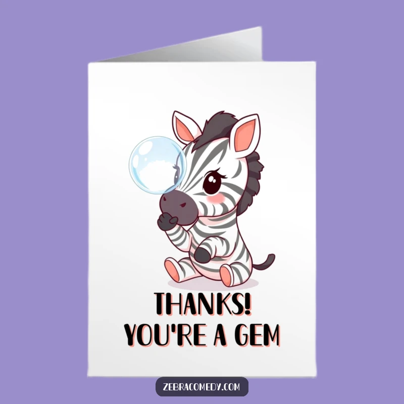 Free Printable Thank You Card: Zebra & Bubble Delight - Humorous Downloadable